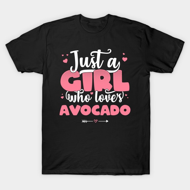 Just A Girl Who Loves Avocado - Cute vegan gift graphic T-Shirt by theodoros20